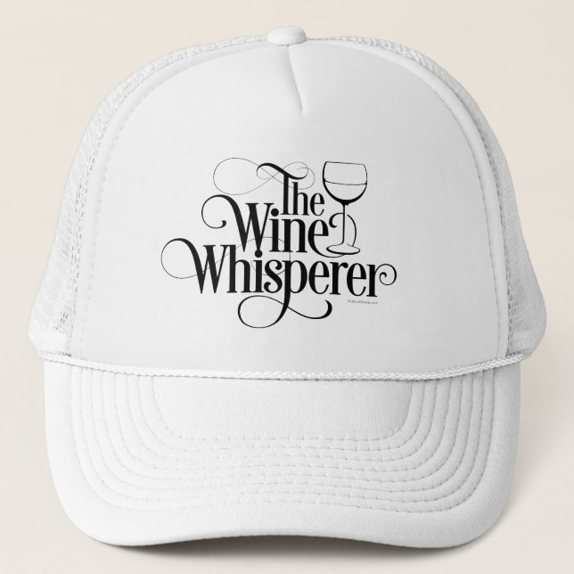 The Wine Whisperer Trucker Hat (Front)