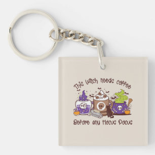 The Witch Needs Coffee - Coffee Lover Keychain