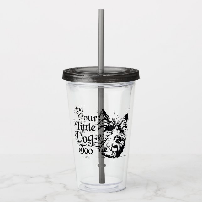 The Wizard Of Oz™ | And Your Little Dog, Too Acrylic Tumbler (Front)