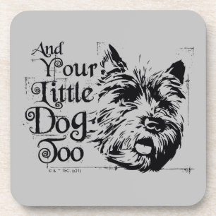 The Wizard Of Oz™   And Your Little Dog, Too Coaster