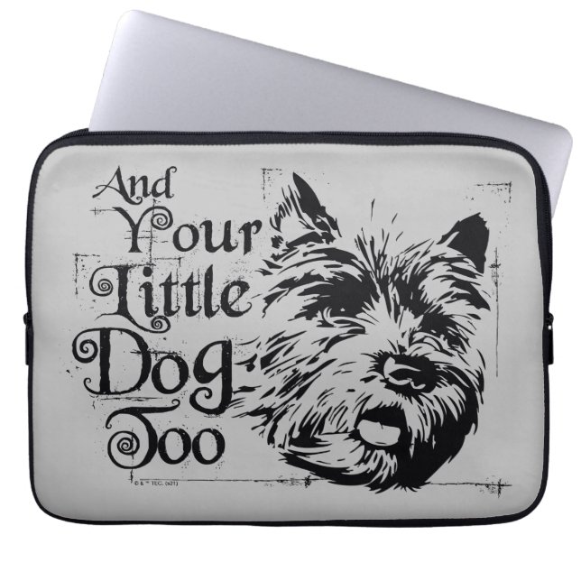 The Wizard Of Oz™ | And Your Little Dog, Too Laptop Sleeve (Front)