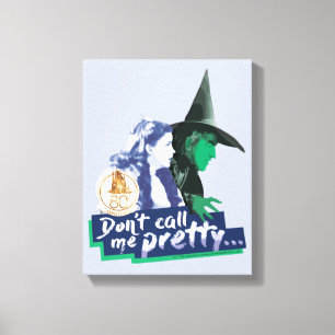 The Wizard Of Oz™   Don't Call Me Pretty Canvas Print