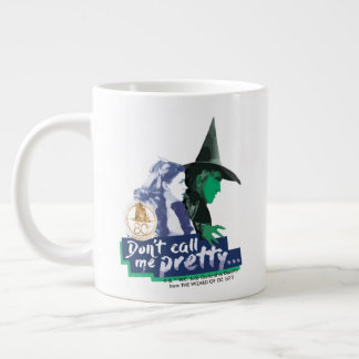 The Wizard Of Oz™ | Don't Call Me Pretty Large Coffee Mug
