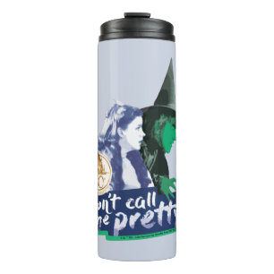 The Wizard Of Oz™   Don't Call Me Pretty Thermal Tumbler