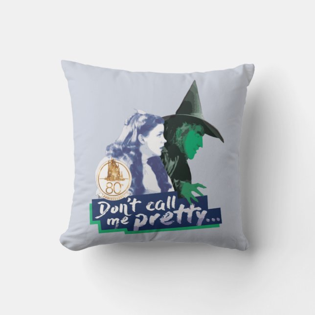 The Wizard Of Oz™ | Don't Call Me Pretty Throw Pillow (Front)