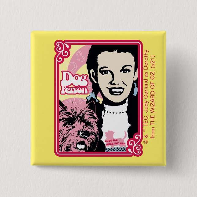 The Wizard Of Oz™ | Dorothy™ & Toto™ - Dog Person 2 Inch Square Button (Front)