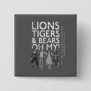 The Wizard Of Oz™   Lions Tigers & Bears Oh My! 2 Inch Square Button