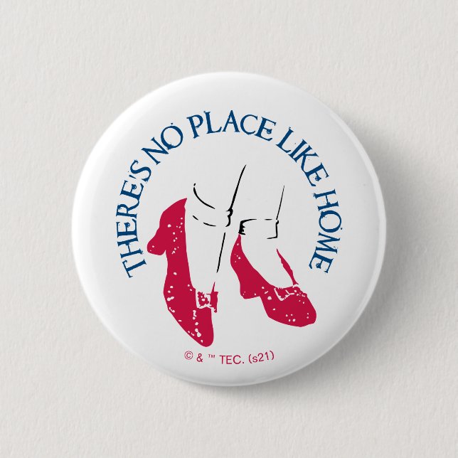 The Wizard Of Oz™ | There's No Place Like Home™ 2 Inch Round Button (Front)