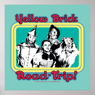 The Wizard Of Oz™   Yellow Brick Road-Trip! Poster
