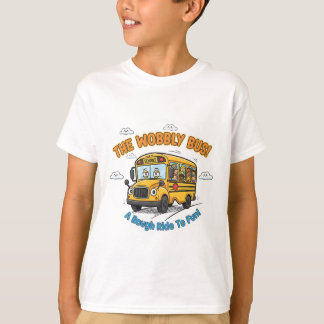 The Wobbly Bus! - Funny School Bus T-Shirt