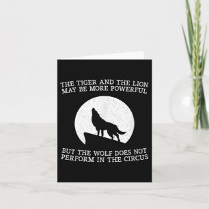 The Wolf Doesn't Perform In The Circus Cool Wolf M Card
