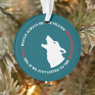 The wolf would always be the villain ornament
