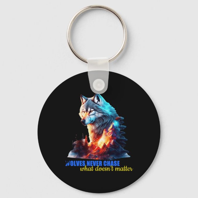 The Wolves Never Chase What Doesn’t  Keychain (Front)