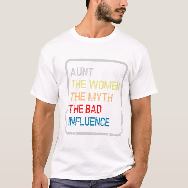 The women the myth the bad influence, T-Shirt (Front)