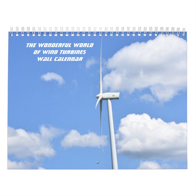 The Wonderful World of Wind Turbines Wall Calendar (Cover)