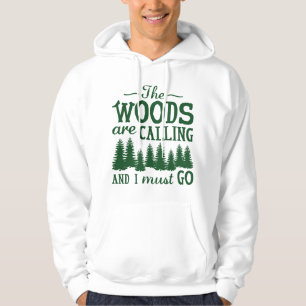 The Woods Are Calling Hoodie