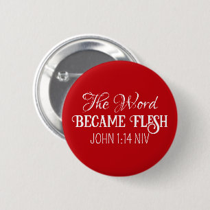 The Word Became Flesh Christmas Bible Verse Red 2 Inch Round Button