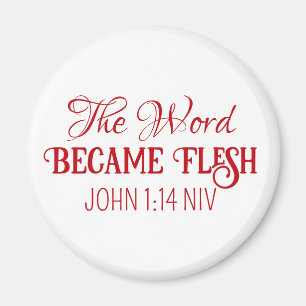 The Word Became Flesh Christmas Bible Verse White Magnet