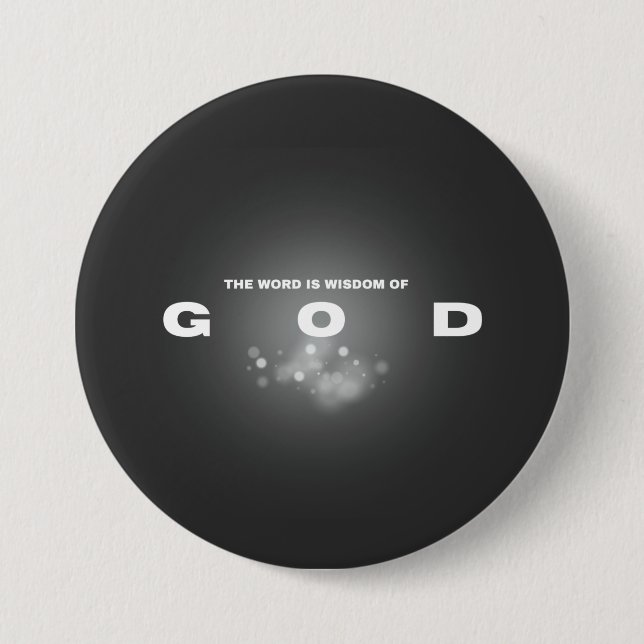 The Word Is Wisdom of God  3 Inch Round Button (Front)