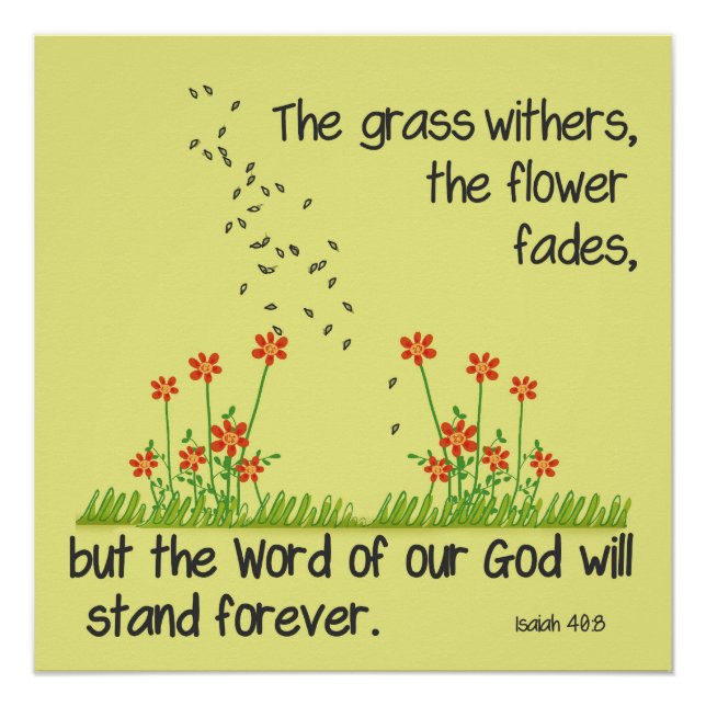 The Word of Our God will Stand Forever Isaiah 40:8 Poster (Front)