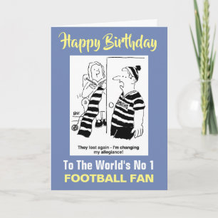 The Word's No 1 Football Fan - Happy Birthday Card
