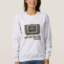The Words That Lie Blakgraz Women's Sweatshirt