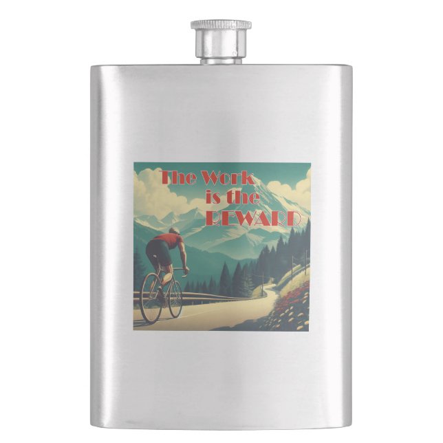 The Work Is The Reward Cyclist Mountains Hip Flask (Front)