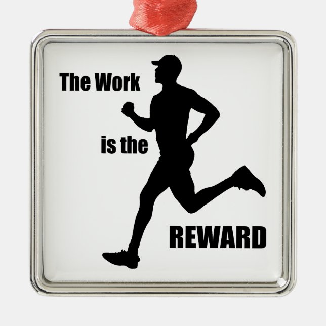 The Work Is The Reward Runner Metal Ornament (Front)