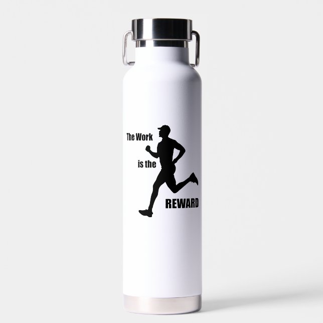 The Work Is The Reward Runner Water Bottle (Front)