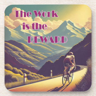 The Work Is The Reward Woman Cyclist Mountains Coaster