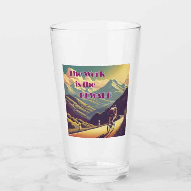 The Work Is The Reward Woman Cyclist Mountains Glass (Front)