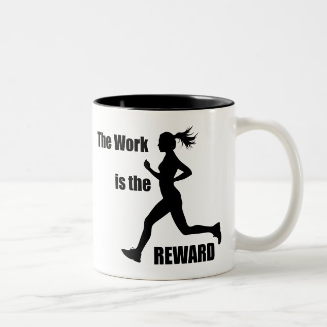 The Work Is The Reward Woman Runner Two-Tone Coffee Mug (Right)