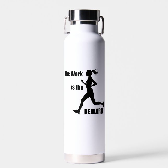 The Work Is The Reward Woman Runner Water Bottle (Front)