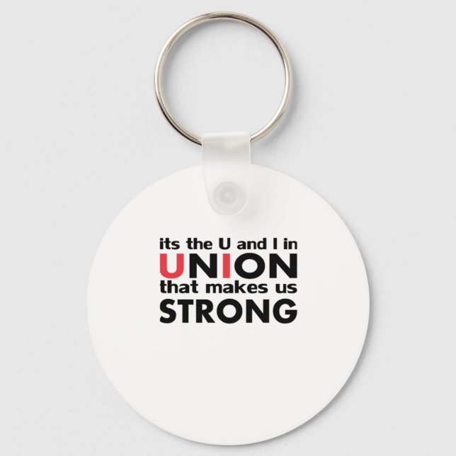 The Work Union That Makes Us Strong Classic Keychain (Front)