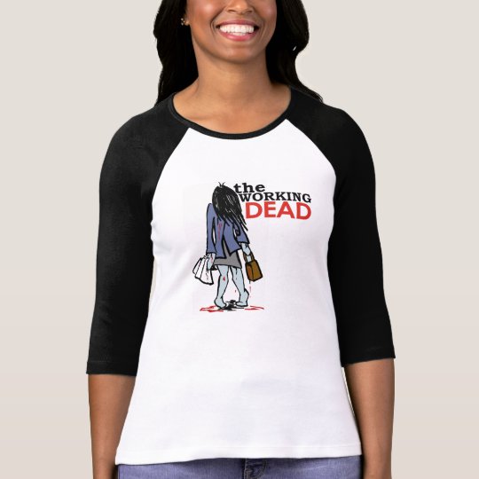 The Working Dead - Girl T-Shirt