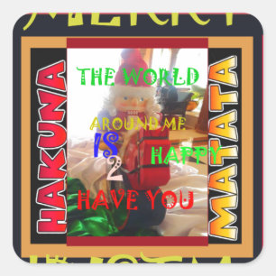 The world around Me is happy to Have You colours M Square Sticker