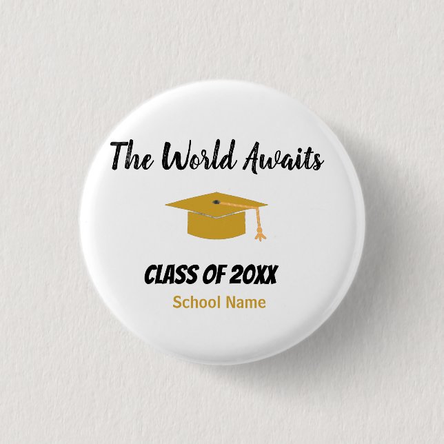 The world Awaits Graduation cap script morden  1 Inch Round Button (Front)