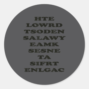 The World Doesn't Always Make Sense, Funny Motivat Classic Round Sticker