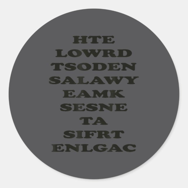 The World Doesn't Always Make Sense, Funny Motivat Classic Round Sticker (Front)