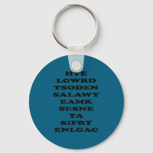 The World Doesn't Always Make Sense, Funny Motivat Keychain