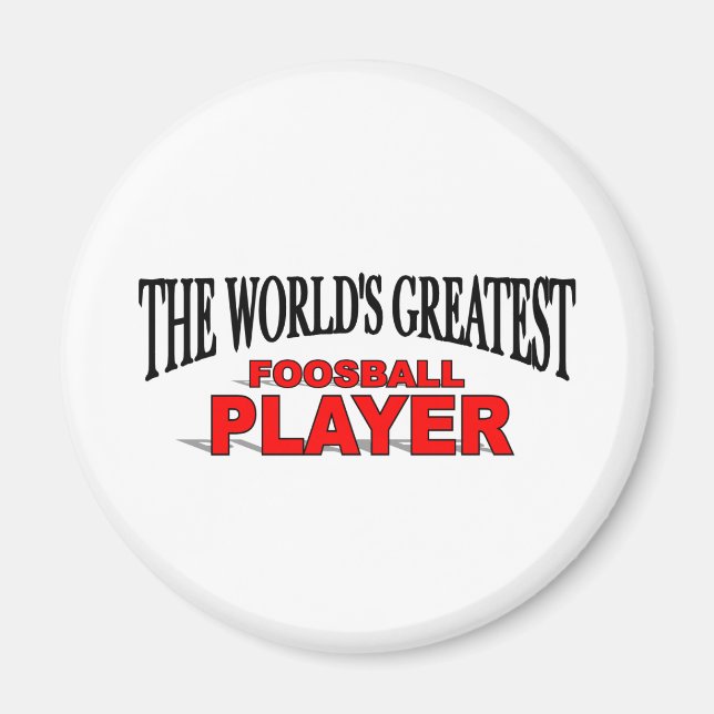 The World&' Greatest Foosball Player Magnet (Front)