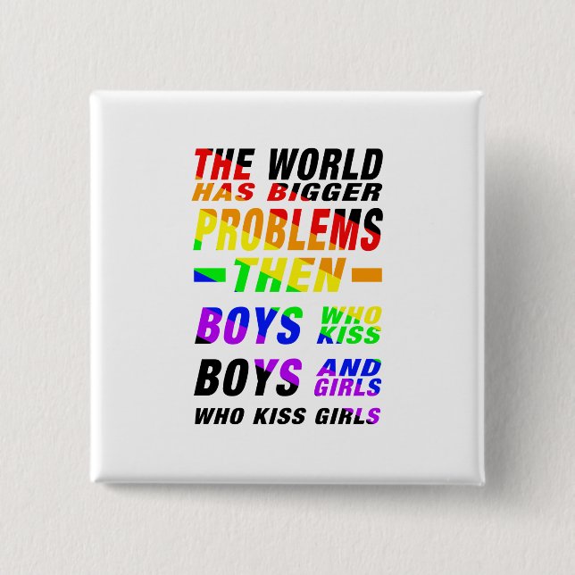 The World has bigger Problems 2 Inch Square Button (Front)