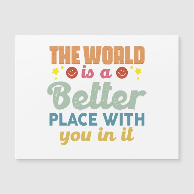 The World Is A Better Place With You In It (Front)