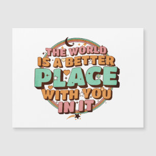 The World Is A Better Place With You In It Teacher