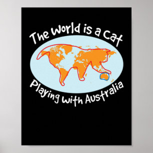 The World Is A Cat Cat Owner Poster