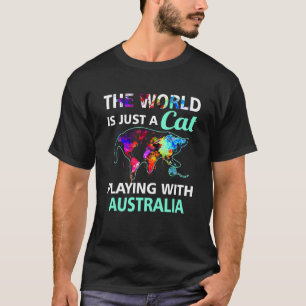 The World Is A Cat Playing With Australia Country  T-Shirt