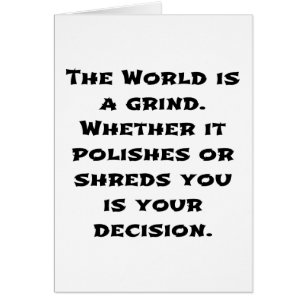 The World Is A Grind