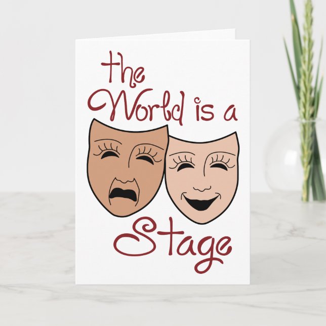 The World is a Stage Card (Front)