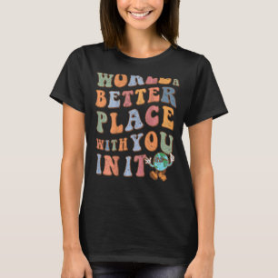 The World Is Better Place With You In It Suicide P T-Shirt