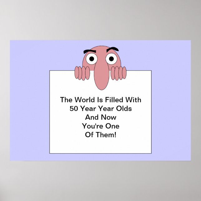 The World is Filled With <Your Age> Year Olds Poster (Front)